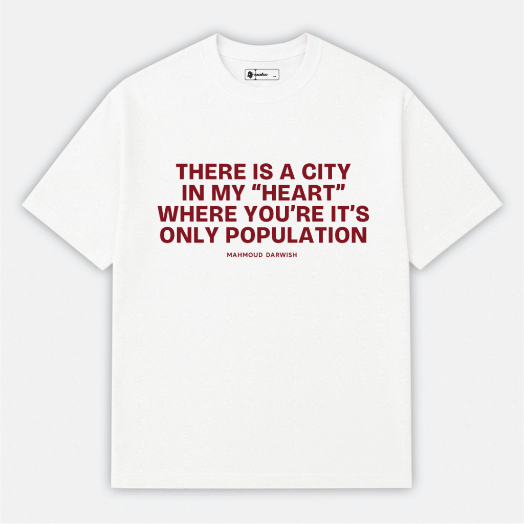 Mahmoud Darwish Quote T-Shirt