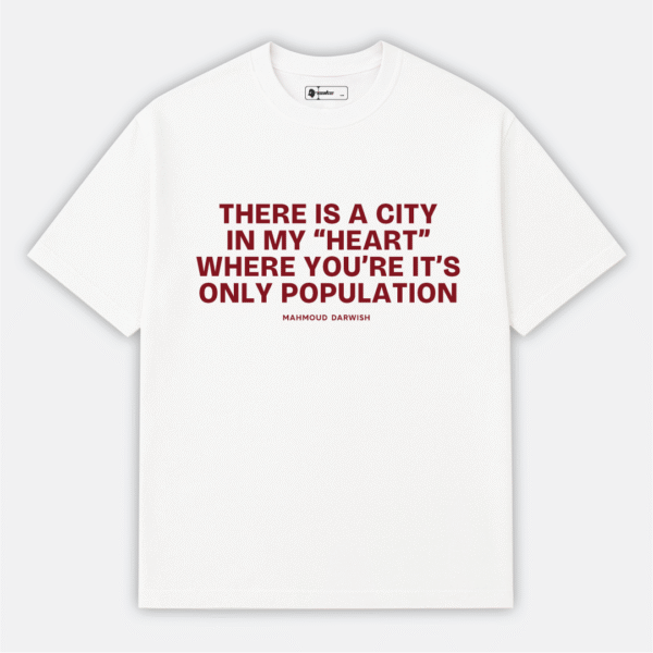Mahmoud Darwish Quote T-Shirt