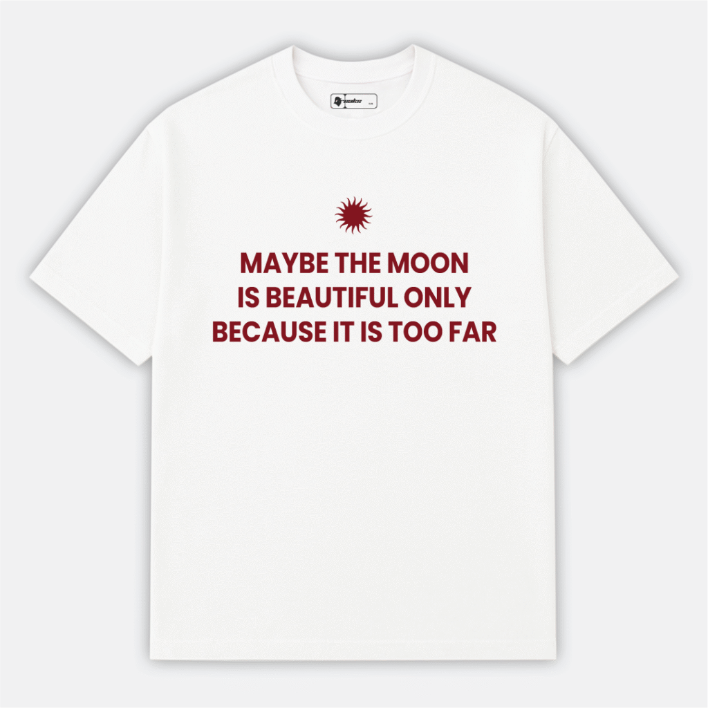 Moon Is Beautiful T-shirt