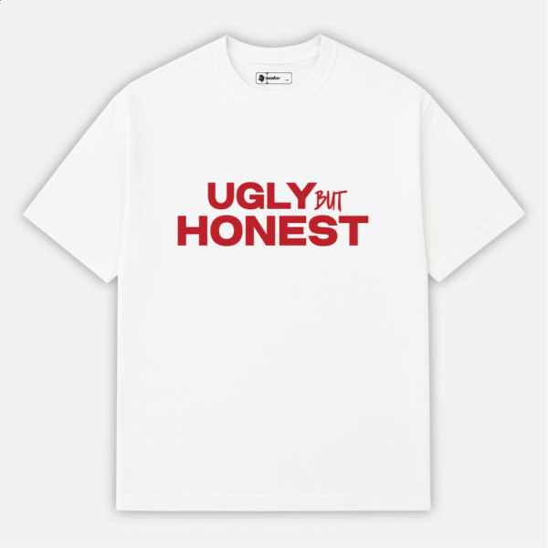 Ugly But Honest T-shirt
