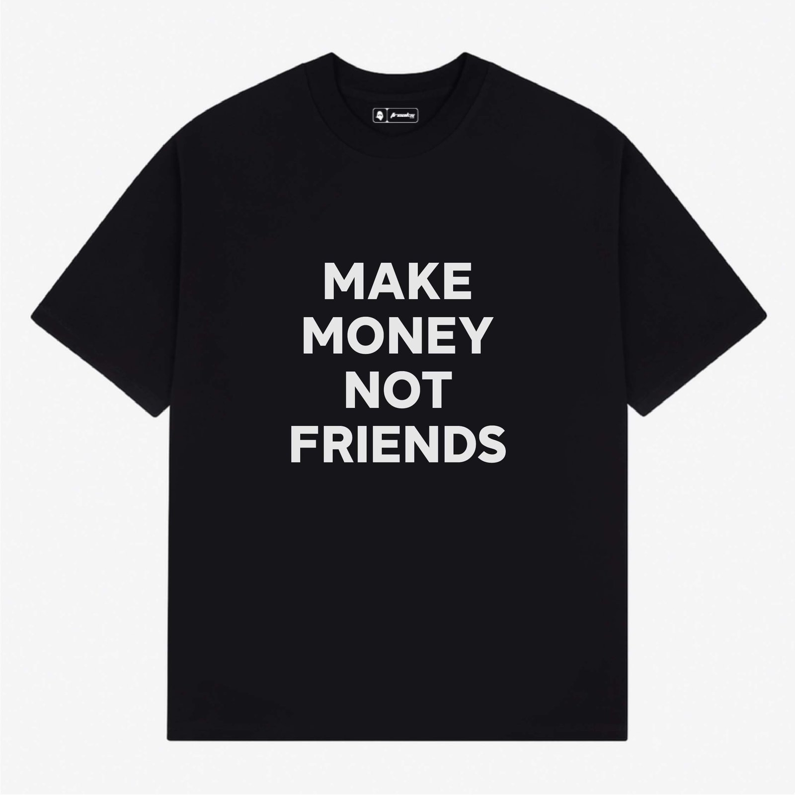 Make money not friends | Aesthetic Quoted T-Shirt