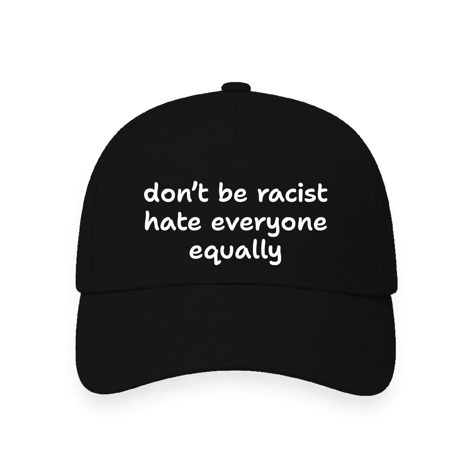 don't be racist | Aesthetic Quoted Cap