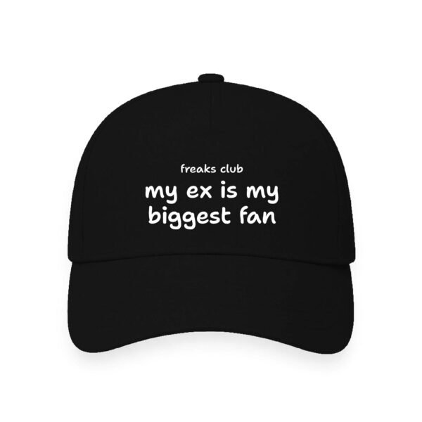 My Ex Is My Biggest Fan | Aesthetic Quoted Cap