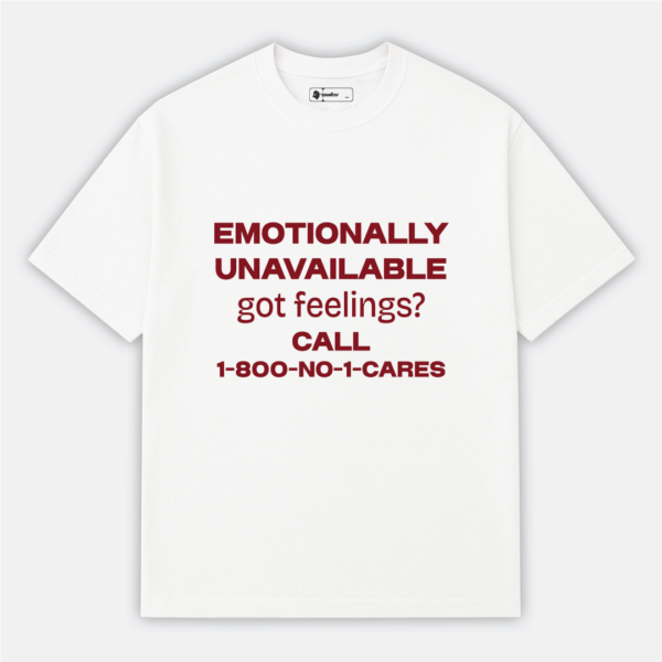 Emotionally Unavailable | Aesthetic Quote T-Shirt